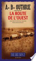 La Route de l'Ouest