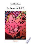 La Route de T.S.F.