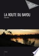 La route du Bayou