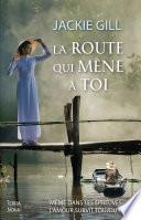 La route qui mène à toi