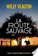 La Route sauvage
