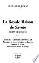 La royale maison de Savoie: Charles-Emmanuel III ou La France et l'Italie depuis 1730 jusqu'a 1773