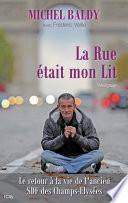 La Rue était mon Lit