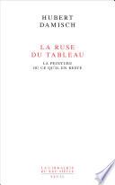 La Ruse du tableau. La peinture ou ce qu'il en reste
