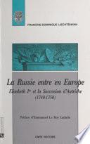 La Russie entre en Europe : Elisabeth Ire et la succession d'Autriche (1740-1750)