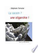 La sacem ? une oligarchie !