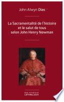 La Sacramentalité de l'histoire et le salut de tous selon John Henry Newman