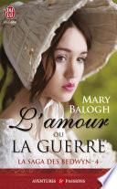 La saga des Bedwyn (Tome 4) - L'amour ou la guerre