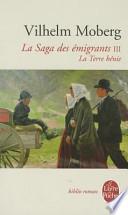 La Saga Des Emigrants T03 La Terre Benie