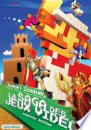 La Saga des Jeux Vidéo