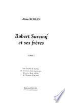 La saga des Surcouf, mythes et réalités: Robert Surcouf et ses frères