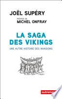 La saga des Vikings. Une autre histoire des invasions