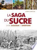 La saga du sucre