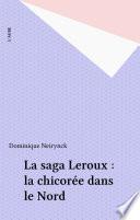 La saga Leroux : la chicorée dans le Nord