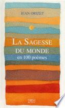 La sagesse du monde en 100 poèmes