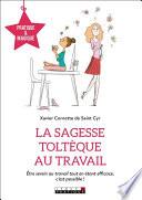 La sagesse toltèque au travail