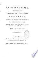 La Sainte Bible, contenant l'Ancien et le Nouveau Testament, traduite en françois sur la vulgate, par M. Le Maistre De Sacy. Nouvelle édition, ornée de 300 figures, gravées d'apès les dessins de M. Marillier