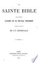 La sainte Bible d'après la version de J.F. Ostervald