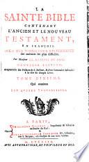 La sainte Bible en françois avec des notes pour l'intelligence des endroits les plus difficiles