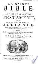La Sainte bible, qui contient le vieux et le nouveau testatment, c'est à dire l'ancienne et la nouvelle alliance