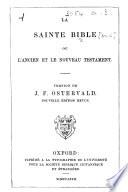 La Sainte Bible ... Version de J. F. Ostervald. Nouvelle édition revue [by W. H. Kirkpatrick and L. Durand].