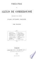 La Sainte-Cécile; Juanita ou Volte-face; L'homme qui se cherche; Le chapeau gris; Les trois coups de pied; Œuvres inédites: Le marquis de Pontanges; La gouttière; Mourir pour vivre; Difficile à marier; Un amour d'autrefois; Au bénéfice des pauvres; Mme Agnès de Picardie; Le combat des trente; Vaugelais; Le chevalier de Saint-Louis; Jeunesse oisive; Le lutrin; La manie du mystère; Répertoire général