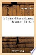 La Sainte Maison de Lorette. 4e édition