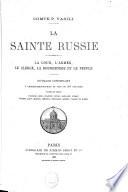 La Sainte Russie: la cour, l'armée, le clergé, le bourgeoisie et le peuple
