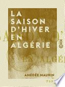 La Saison d'hiver en Algérie