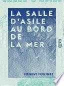 La Salle d'asile au bord de la mer