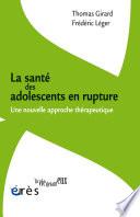 La santé des adolescents en rupture