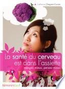 La santé du cerveau est dans votre assiette