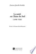 La santé en Chine du Sud, 1898-1928