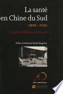 La santé en Chine du Sud (1898-1928)