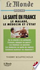 La santé en France : le médecin, le malade et l'État