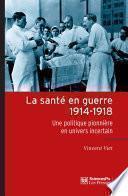 La santé en guerre, 1914-1918