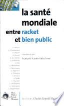 La santé mondiale entre racket et bien public