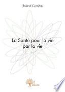 La Santé pour la vie par la vie