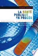 La santé publique en procès