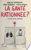 La santé rationnée ?