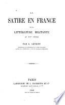 La satire en France; ou, La littérature militante au XVIe siècle