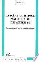 La scène artistique marseillaise des années 90