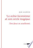 La scène lacanienne et son cercle magique