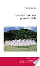 La scène littéraire postcoloniale