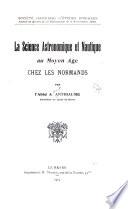 La science astronomique et nautique au moyen age chez les Normands