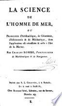 La Science De L'Homme De Mer, Ou Principes d'Arithmetique, de Geometrie, d'Astronomie et de Mechanique, dont l'application est necessaire et utile a l'Art de la Marine