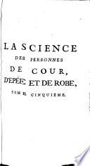 La science des personnes de cour, d'épée et de robe
