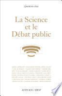La Science et le Débat public