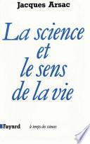 La Science et le sens de la vie