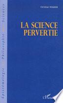 La science pervertie